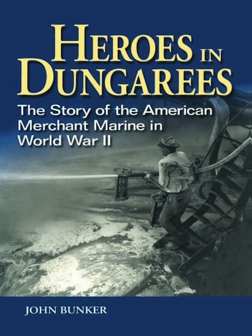 Title details for Heroes in Dungarees by Estate of: John Bunker - Wait list